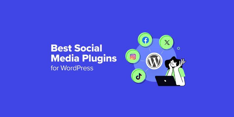 The Ultimate Guide to the 18 Best Social Media Plugins for WordPress in 2025